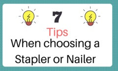 tips when choosing a stapler or nailer